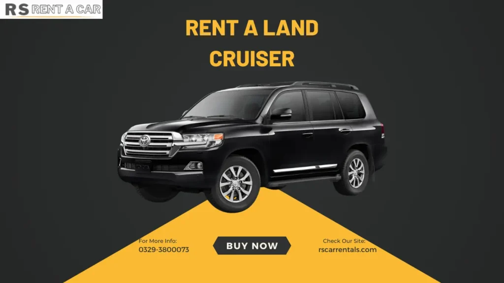 Rent a Toyota Land Cruiser from Rs Rent a car Lahore